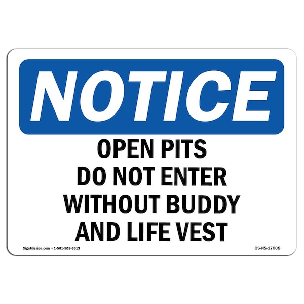 Sign, 3.5" H, 5" W, Open Pits Do Not Enter Without Buddy And Life Vest Sign, Landscape, 10PK